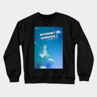 Internet Warrior Crewneck Sweatshirt